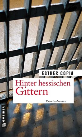 Hinter hessischen Gittern