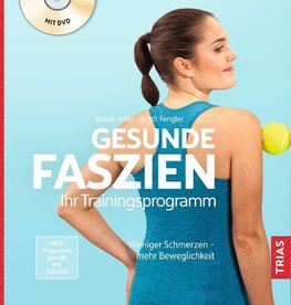 Gesunde Faszien. Ihr Trainingsprogramm