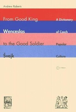 Roberts, D: From Good King Wenceslas to the Good Soldier Sve