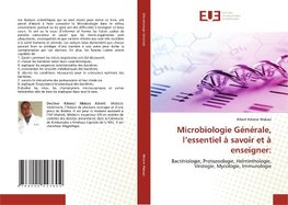 Microbiologie Générale, l'essentiel à savoir et à enseigner: