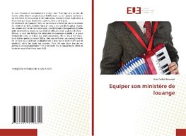 Equiper son ministère de louange