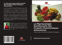 La Pharmacologie Nutritionnelle Des Produits Phytochimiques Alimentaires