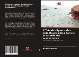 Effets des ligands des récepteurs sigma dans le myocarde des mammifères