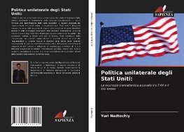 Politica unilaterale degli Stati Uniti: