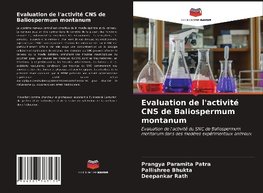 Evaluation de l'activité CNS de Baliospermum montanum