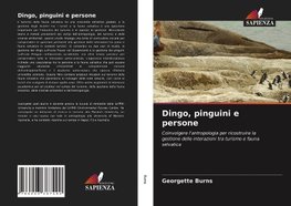 Dingo, pinguini e persone