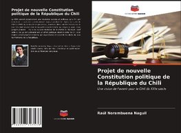 Projet de nouvelle Constitution politique de la République du Chili