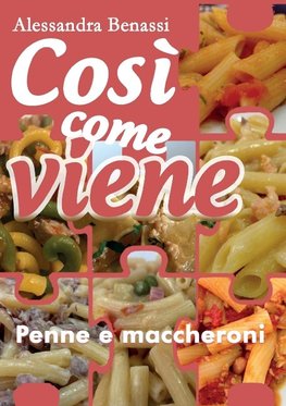 Cosi come viene. Penne e maccheroni