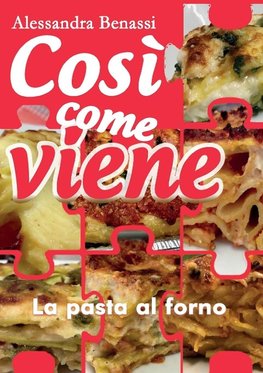 Così come viene. La pasta al forno