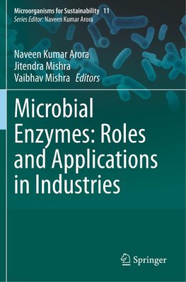 Microbial Enzymes: Roles and Applications in Industries