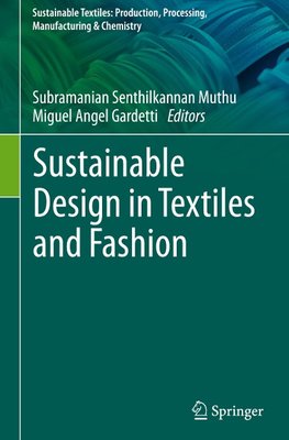 Sustainable Design in Textiles and Fashion