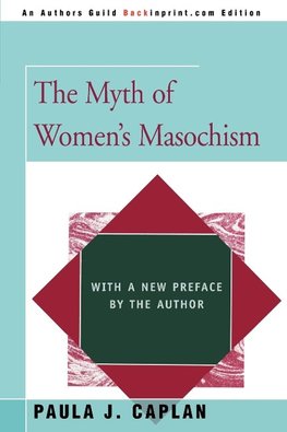 The Myth of Women's Masochism