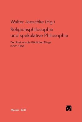 Religionsphilosophie und spekulative Theologie / Religionsphilosophie und spekulative Theologie