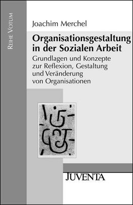 Organisationsgestaltung in der Sozialen Arbeit