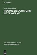 Regimebildung und Netzwerke