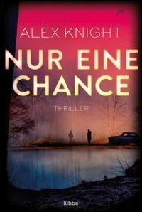 Nur eine Chance