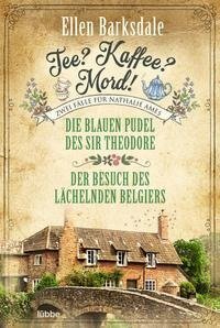 Tee? Kaffee? Mord! Die blauen Pudel des Sir Theodore / Der Besuch des lächelnden Belgiers