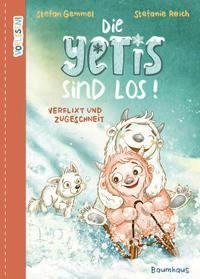 Die Yetis sind los! - Verflixt und zugeschneit