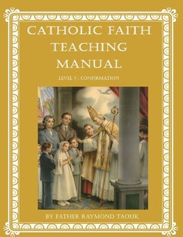 Catholic Faith Teaching Manual - Level 5