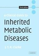 A Clinical Guide to Inherited Metabolic Diseases