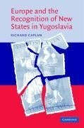 Europe and the Recognition of New States in Yugoslavia