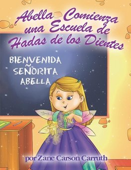 Abella Comienza una Escuela de Hadas de los Dientes