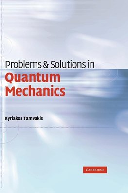 Problems and Solutions in Quantum Mechanics