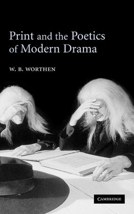 Print and the Poetics of Modern Drama