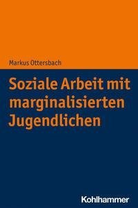 Soziale Arbeit mit marginalisierten Jugendlichen