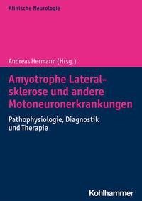 Amyotrophe Lateralsklerose und andere Motoneuronerkrankungen