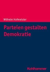 Parteien gestalten Demokratie