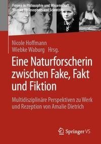 Eine Naturforscherin zwischen Fake, Fakt und Fiktion