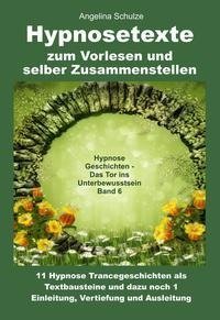 Hypnosetexte zum Vorlesen und selber Zusammenstellen