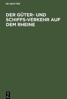 Der Güter- und Schiffs-Verkehr auf dem Rheine