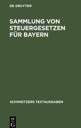 Sammlung von Steuergesetzen für Bayern