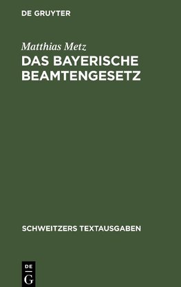 Das Bayerische Beamtengesetz