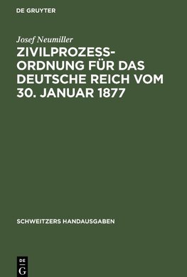 Zivilprozeßordnung für das Deutsche Reich vom 30. Januar 1877