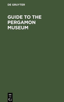 Guide to the Pergamon Museum