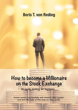 How to become a Millionaire on the Stock Exchange