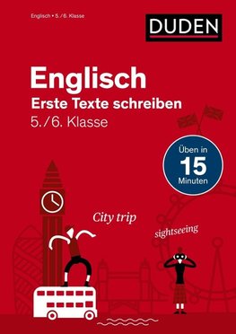 Englisch in 15 Min - Erste Texte schreiben 5./6. Klasse