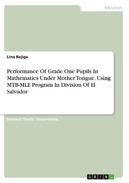 Performance Of Grade One Pupils In Mathematics Under Mother Tongue. Using MTB-MLE Program In Division Of El Salvador