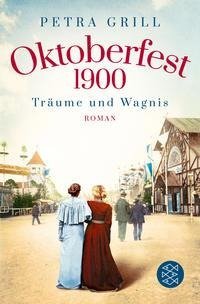 Oktoberfest 1900 - Träume und Wagnis