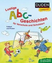 Duden Leseprofi - Lustige Abc-Geschichten für Vorschule und Schulstart