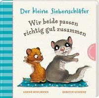 Der kleine Siebenschläfer 4: Wir beide passen richtig gut zusammen