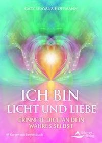 ICH BIN Licht und Liebe- Erinnere dich an dein wahres Selbst