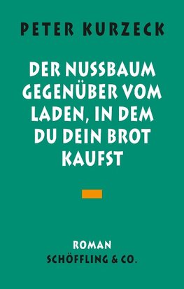 Der Nußbaum gegenüber vom Laden, in dem du dein Brot kaufst