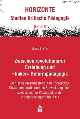 Zwischen revolutionärer Erziehung und >linker< Reformpädagogik