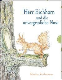 Herr Eichhorn und die unvergessliche Nuss