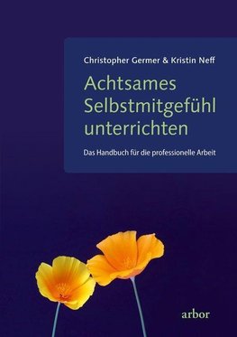 Achtsames Selbstmitgefühl unterrichten