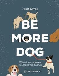 Be More Dog